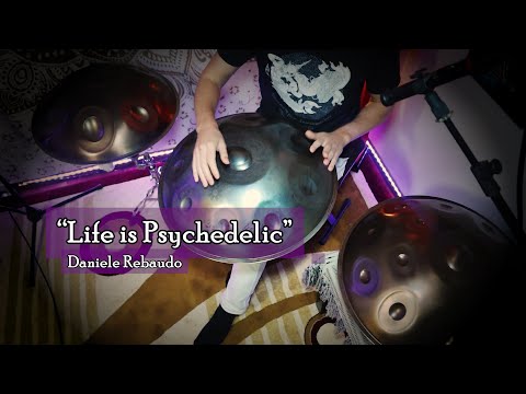 "Life is Psychedelic" - Daniele Rebaudo