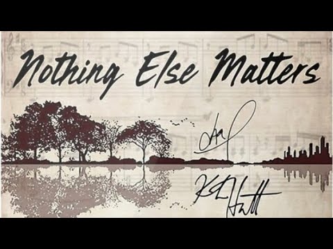 Nothing Else Matters