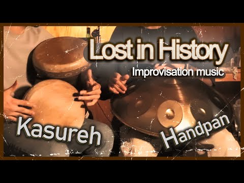 Lost in History - Improvisation music | Old theme music | Handpan & Bam Kasureh