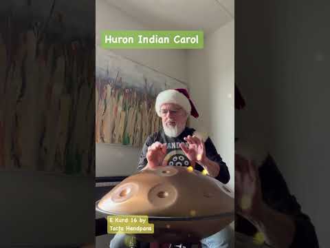 Huron Indian Carol #handpan #pantam #carols