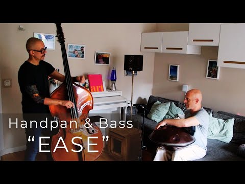 Ease – When Old Friends Reconnect Through Handpan & Double Bass | Sebastian von Duering & Tefkovic