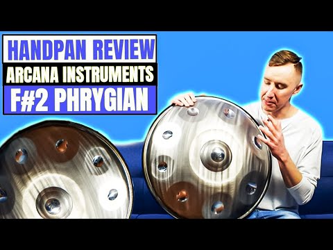 Handpan Review - Arcana Musical Instruments (F#2 Phrygian)