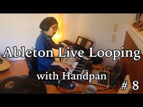 [Chill Pop Music] Ableton Live Looping with Handpan (Ableton Live 10) | For Study, Break and Chill