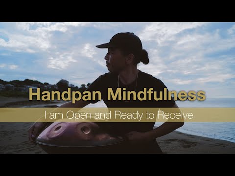 I am Open and Ready to Receive / 30 min Mindful Handpan by the Sea of Japan / MUTA D Amara