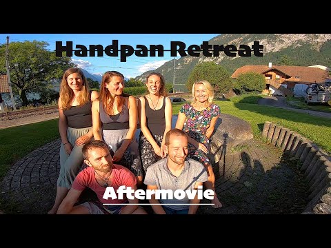 Handpan Retreat Switzerland "Planting the seed"  /Aftermovie