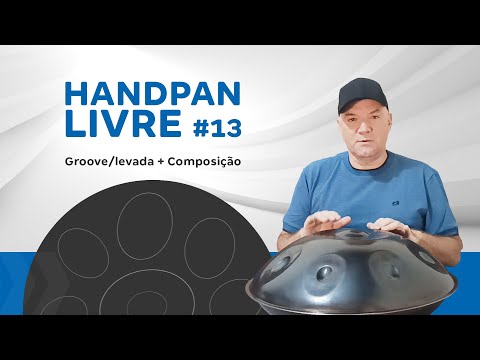 Handpan Livre #13 - Groove + Composição