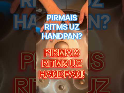 Pirmais ritms uz handpan