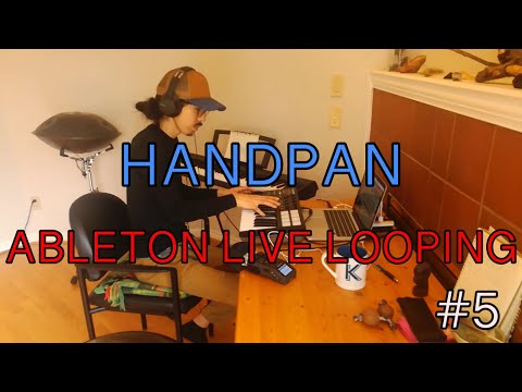 [Chill Out] hip hop Handpan Ableton Live Looping #5