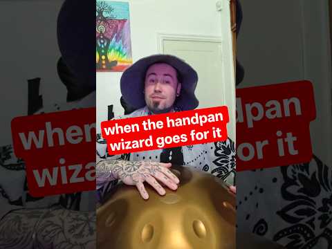 when the handpan wizard goes for it #handpan #fyp #energy