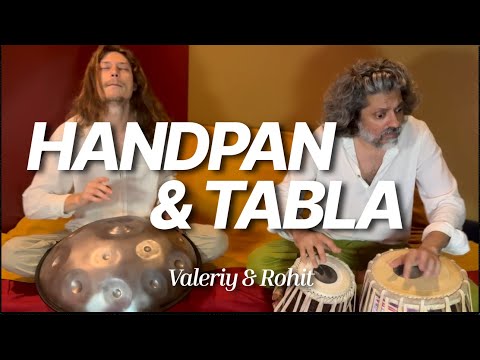Handpan & Tabla | Valeriy Frolov & Rohit