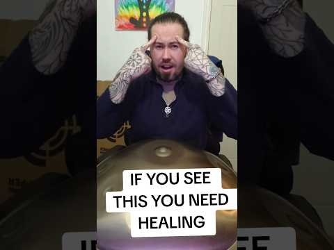 IF YOU SEE THIS YOU NEED HEALING #heal #healingjourney #fyp #handpan