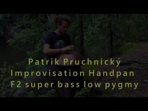 Patrik Pruchnický - Improvisation Handpan ( F2 Super Bass Low Pygmy )