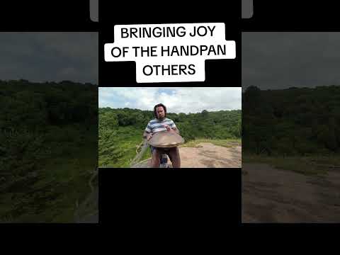 BRINGING JOY OF THE HANDPAN OTHERS #happy #handpan