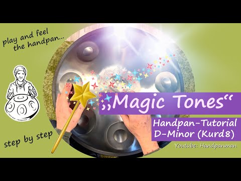 085 - MAGIC FILL TONES - Magische Fülltöne - Handpan Tutorial - D-Minor Kurd8-Handpanman Pierre Buck