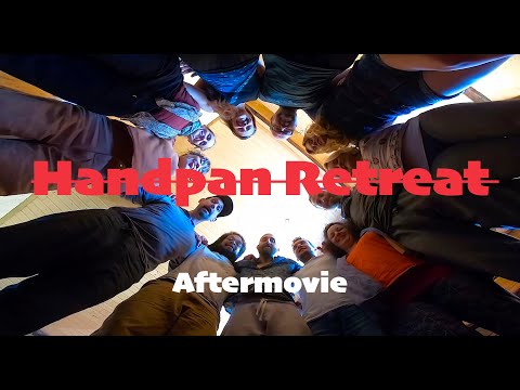 Handpan Retreat Switzerland "the Beginning" /aftermovie