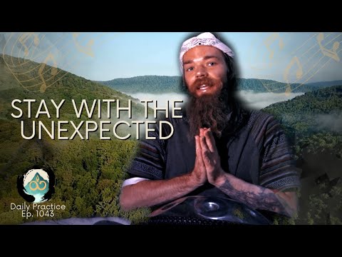 Being Present with Unforeseen Challenges | Music Meditation | Ep. 1043