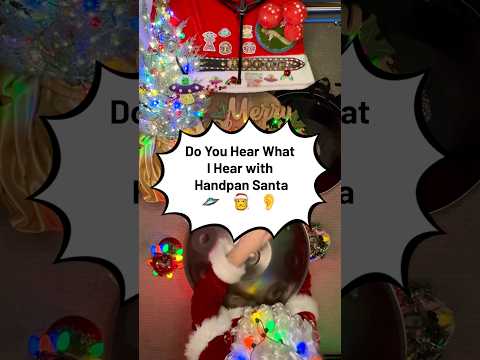 Do You Hear What I Hear w/ Handpan Santa πΈπ
π #doyouhearwhatIhear #handpansanta #handpandan