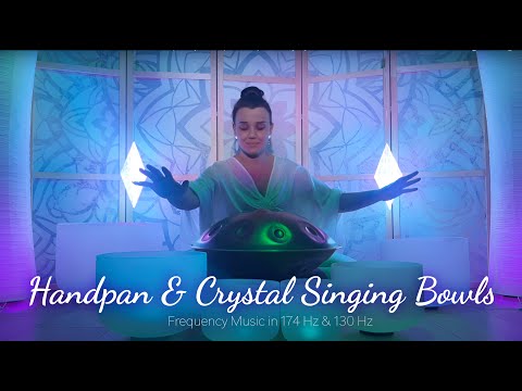 Emotional Release Sound Bath - 174 Hz Frequency, Handpan & Crystal Singing Bowl