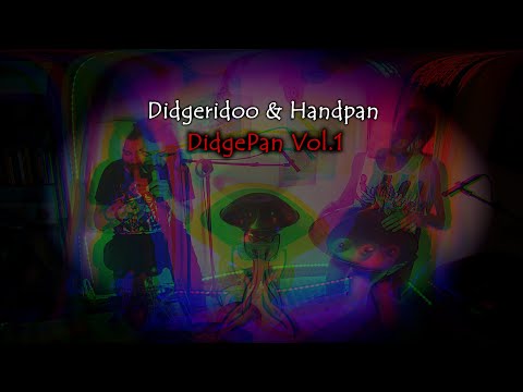 DidgePan Vol.1 - Handpan & Didgeridoo