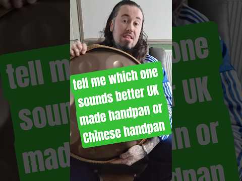 tell me which one sounds better UK made handpan or Chinese handpan #handpan #ukvschina #handpan