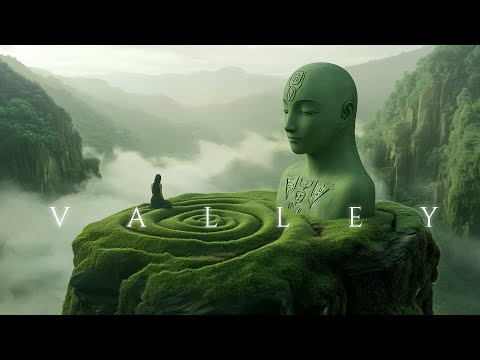 V A L L E Y - Release Tension & Heal Your Soul - Beautiful Ethereal Ambient Soundscapes