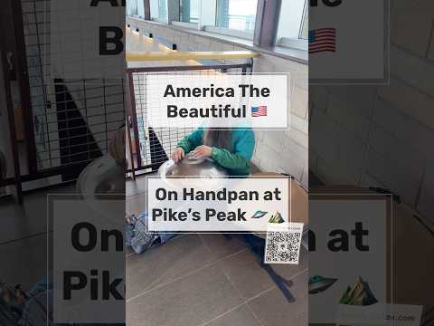 America The Beautiful on handpan at Pikes Peak #americathebeautiful #pikespeak #handpan #handpandan
