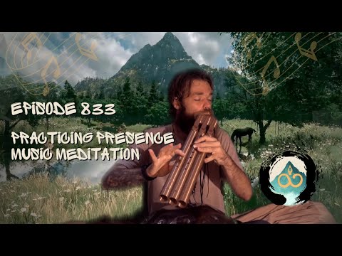 Deeper Relaxation & Presence | Music Meditation w/ Breathwork & Sound Healing | #833