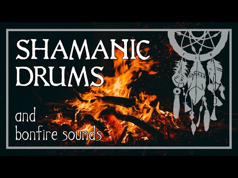 SHAMANIC DRUMS • Bonfire Sounds • Journey for Trance & Meditation • Activate Your Higher Mind