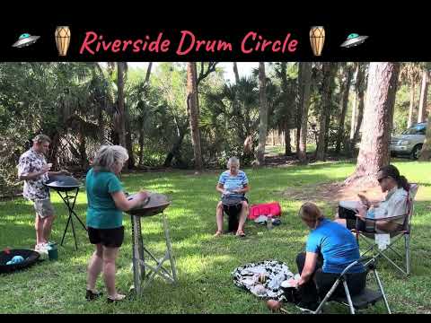 🛸 🪘🎶 Riverside Drum Circle, SW FL 🎶 🪘🛸