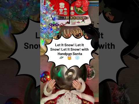 Let It Snow! Let It Snow! Let It Snow! w/ Handpan Santa πΈπ
βοΈ #letitsnow #handpan #handpansanta