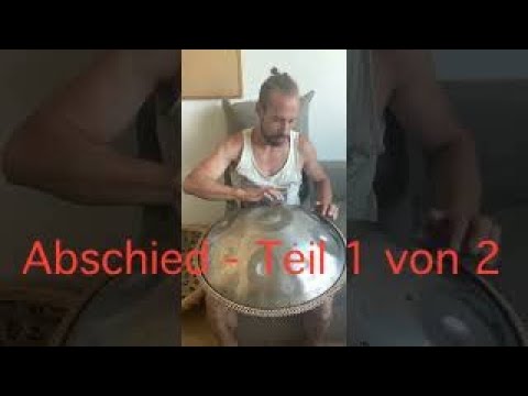"Abschied" - Teil 1 von 2, gelernt von Paul Erdmann, D Kurd 8+1 Edelstahl