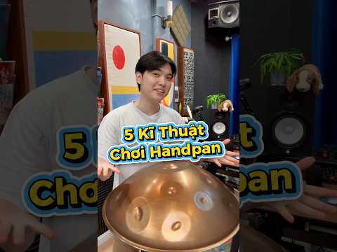 Kĩ thuật chơi Handpan nào bạn chưa biết? #handpan #chihung