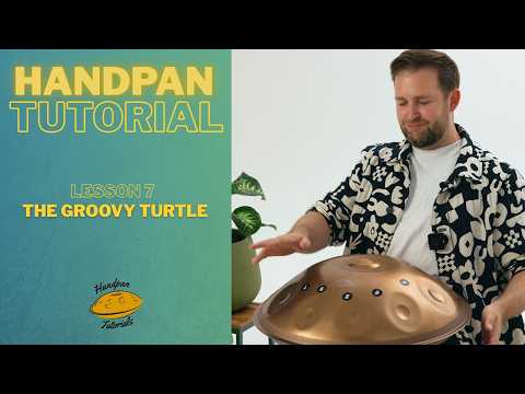 The Groovy Turtle | D Kurd | Handpan Tutorials