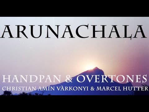 ARUNACHALA - Amín Varkonyi feat. Marcel Hutter