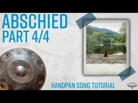 Handpan Tutorial - "Abschied" by Paul Erdmann (Part 4/4)