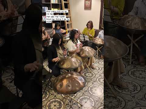 Khai giảng K43 Lv2 tại Hà Nội, HANG DRUM VIETNAM by Long Percussion #hangdrum #handpan