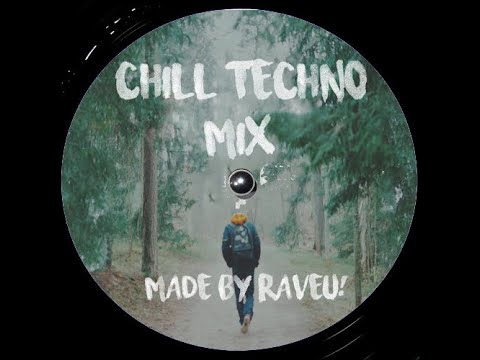 Chill Techno Mix #016 (incl. Boris Brechja, Worakls...)
