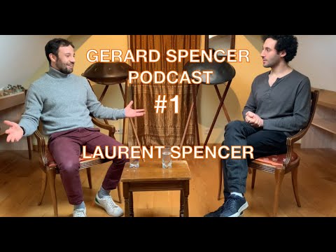 Gerard Spencer Podcast #1 - Laurent Spencer