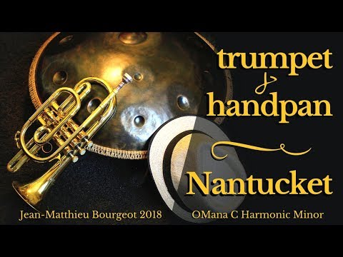 Nantucket (Handpan / Trumpet) - New mix 2018