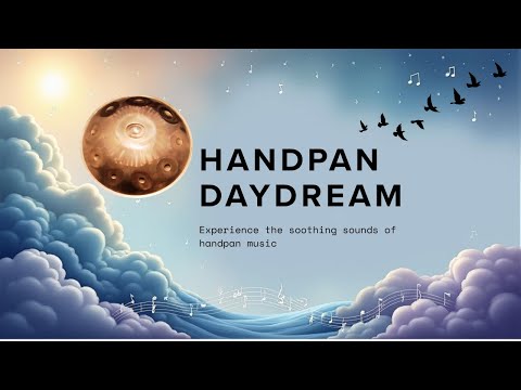 Handpan Daydream August 24th ~