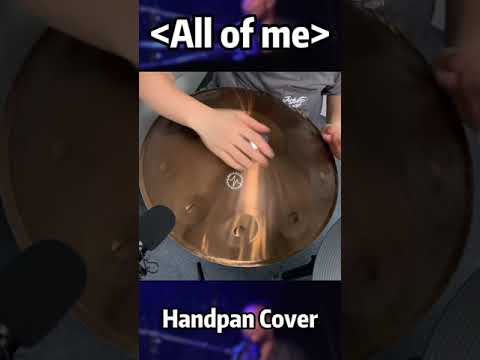 「All of me」 - Handpan Cover #shorts #short #handpan #handpandrum #allofme #johnlegend