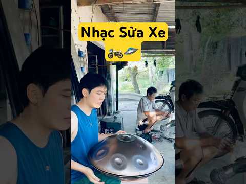 Hàng sửa xe thư giãn 🏍 #handpan #chihung #healing #relax