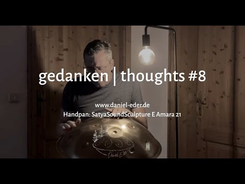 gedanken. | thoughts. #8 | Handpan E Amara 21