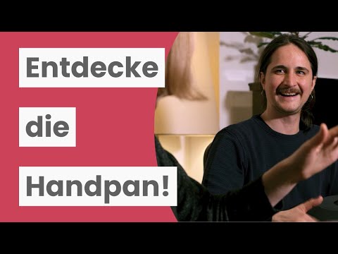 Handpan ausprobieren: Das kann dein Leben verändern!