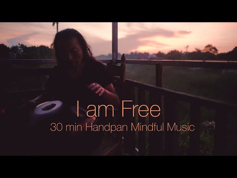I am Free / 30 min Handpan Mindful Music / Sunrise Session with Early Birds / MUTA D Amara