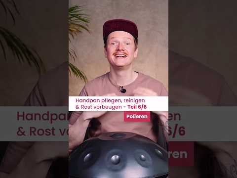 Handpan-Pflege #6/6: Einziehen lassen & polieren #shorts