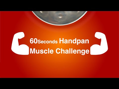 60sec Handpan Muscle Challenge  / 60秒ハンドパン マッスルチャレンジ
