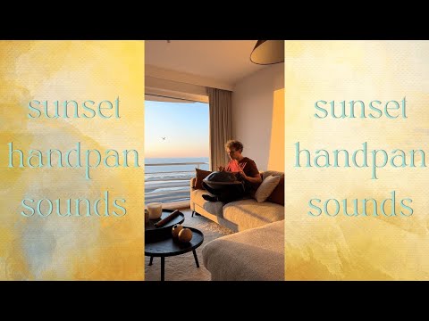 Sunset handpan sounds part 2