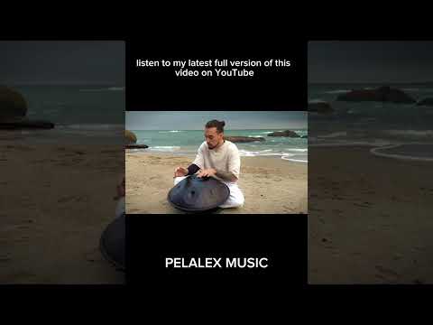Sea Meditation | HANDPAN music | Pelalex Hang Drum Music For Meditation #36