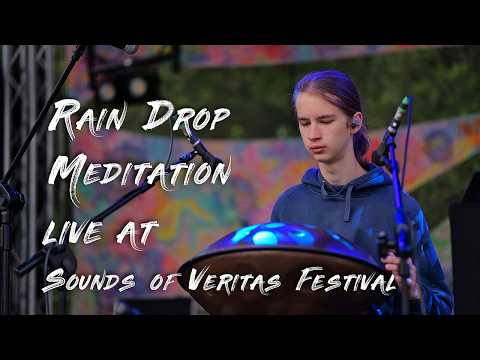 Rain Drop Handpan Meditation | Tony Koniak | Sounds of Veritas Festival | Live Performance